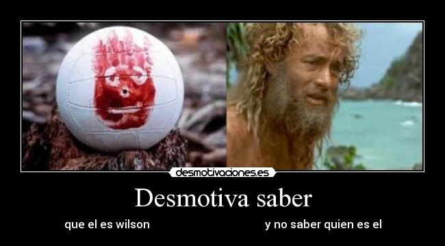 carteles wilson naufrago desmotivaciones