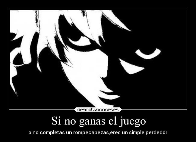Si no ganas el juego -