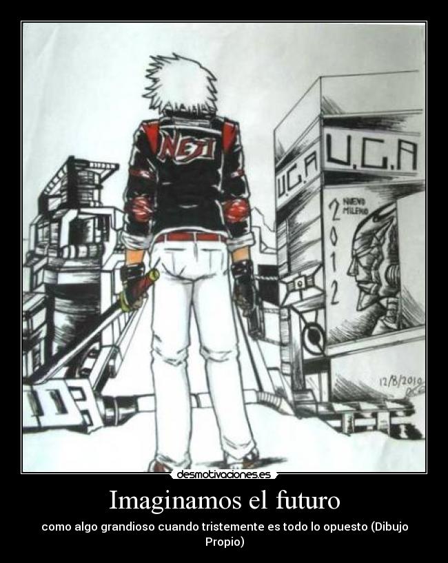 Imaginamos el futuro - como algo grandioso cuando tristemente es todo lo opuesto (Dibujo Propio)