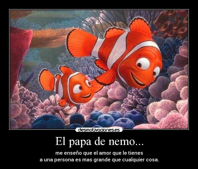 El papa de nemo... -