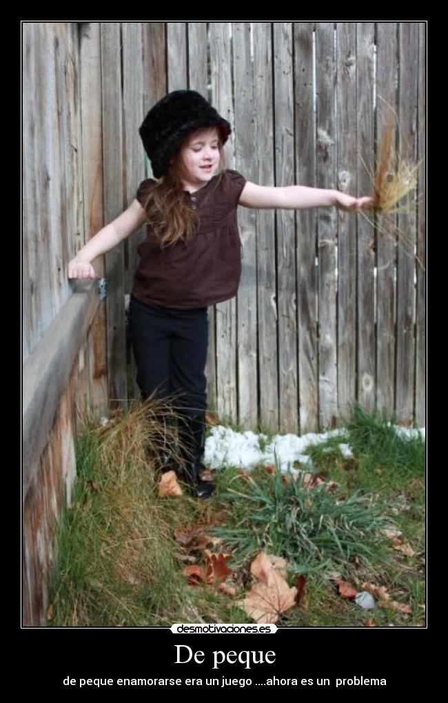 De peque -