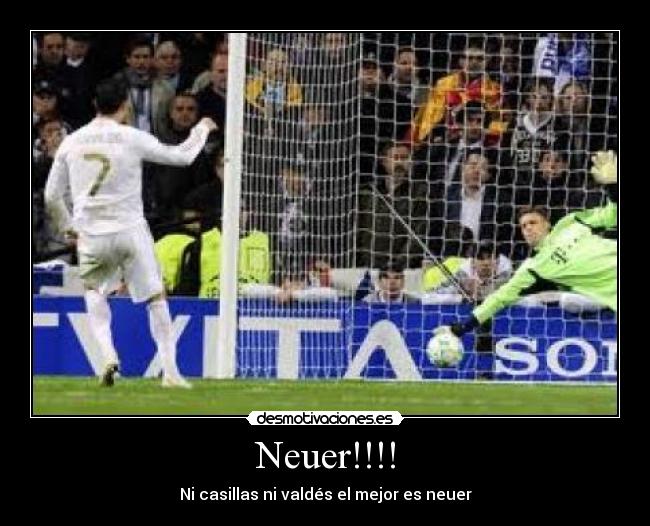 Neuer!!!! - Ni casillas ni valdés el mejor es neuer