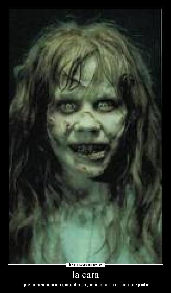 la cara - que pones cuando escuchas a justin biber o el tonto de justin