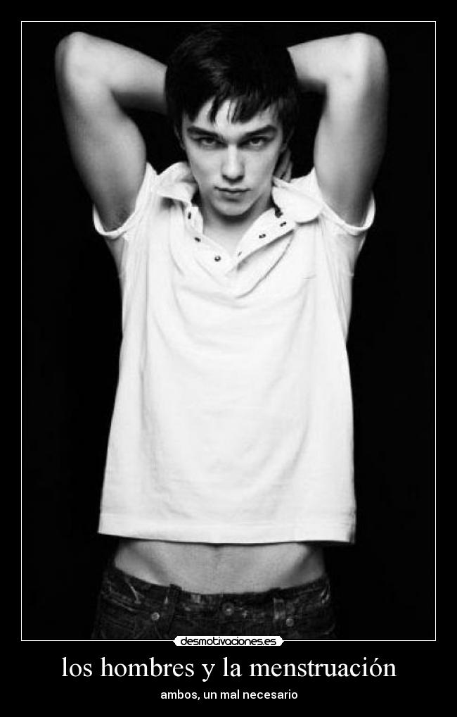 carteles regla menstruacion hombres nicholas hoult desmotivaciones