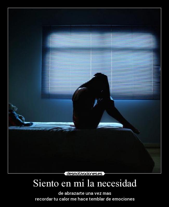 Siento en mi la necesidad -