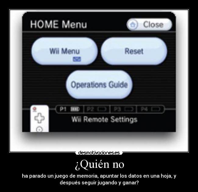 ¿Quién no - ha parado un juego de memoria, apuntar los datos en una hoja, y
después seguir jugando y ganar?