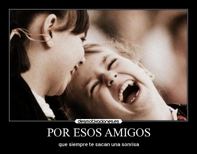 POR ESOS AMIGOS - 
