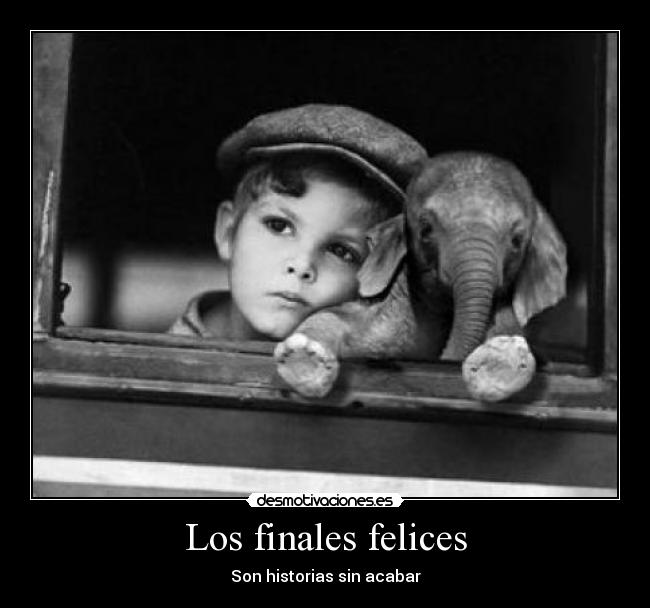 Los finales felices - Son historias sin acabar