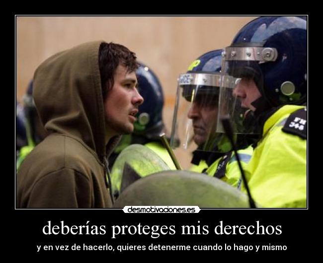 deberías proteges mis derechos -