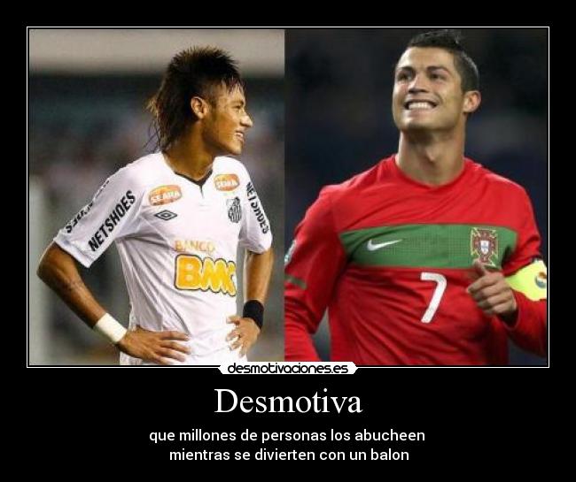 Desmotiva - que millones de personas los abucheen
mientras se divierten con un balon