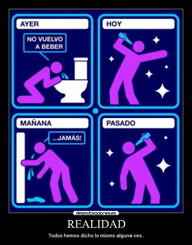 REALIDAD - Todos hemos dicho lo mismo alguna ves..