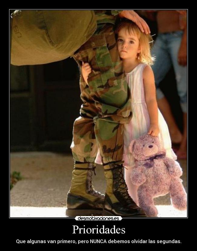 Prioridades - Que algunas van primero, pero NUNCA debemos olvidar las segundas.