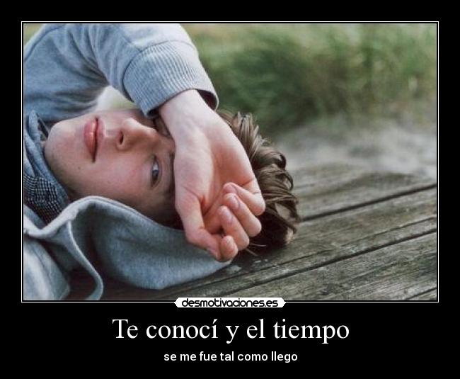 Te conocí y el tiempo -