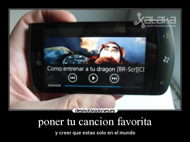 poner tu cancion favorita - y creer que estas solo en el mundo