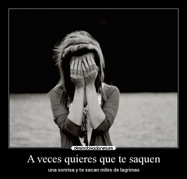 A veces quieres que te saquen - 