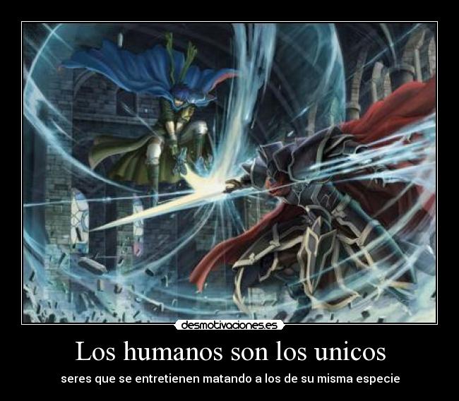 Los humanos son los unicos - 