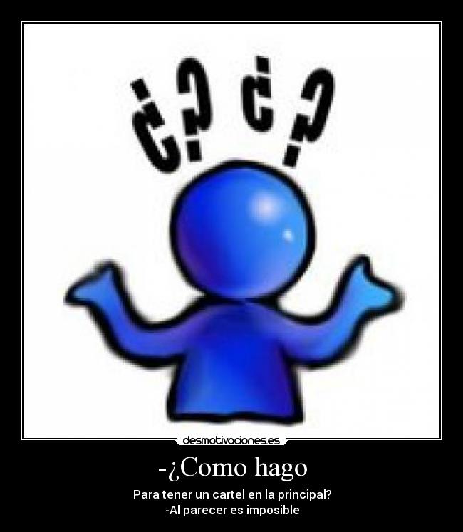 -¿Como hago - 