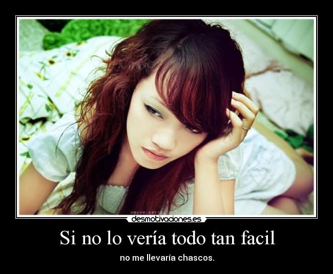 Si no lo vería todo tan facil - 