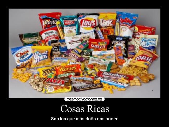 Cosas Ricas - Son las que más daño nos hacen