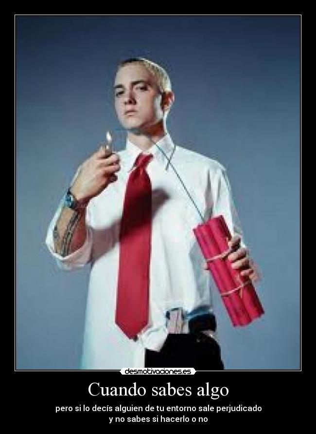 Cuando sabes algo - 