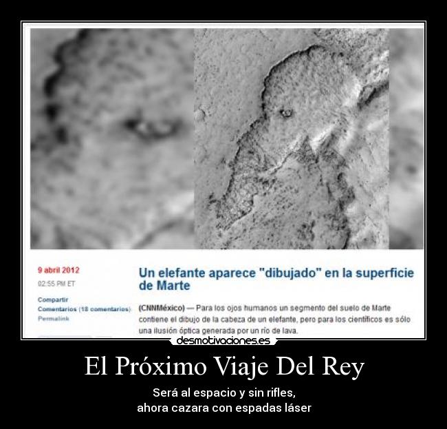 El Próximo Viaje Del Rey - Será al espacio y sin rifles,
ahora cazara con espadas láser