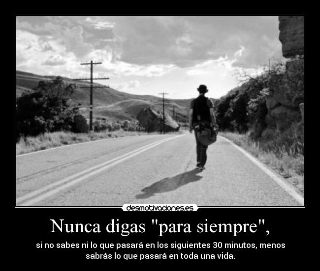 Nunca digas para siempre, - 