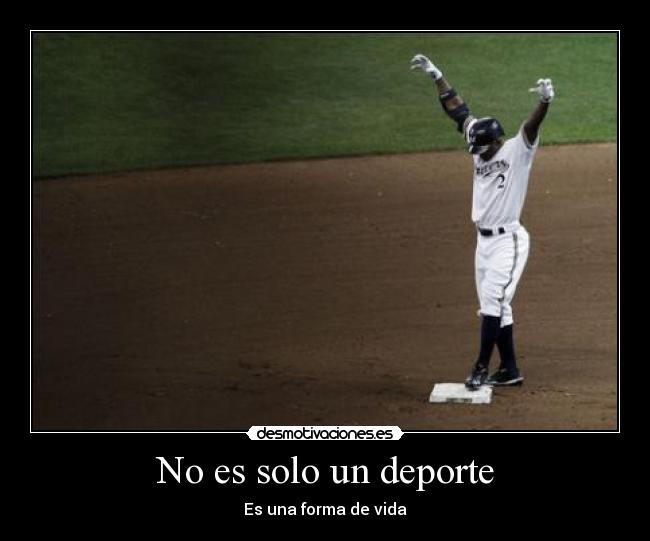 No es solo un deporte - Es una forma de vida