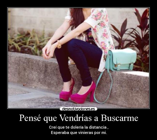 Pensé que Vendrías a Buscarme -