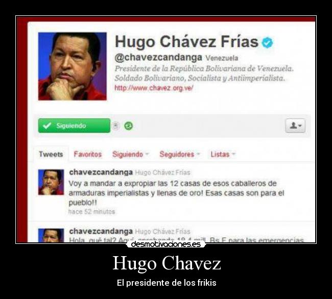 Hugo Chavez - El presidente de los frikis