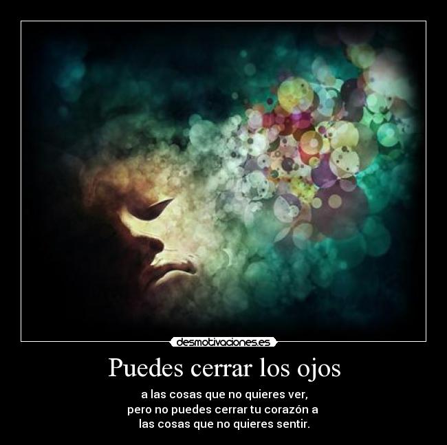 Puedes cerrar los ojos -