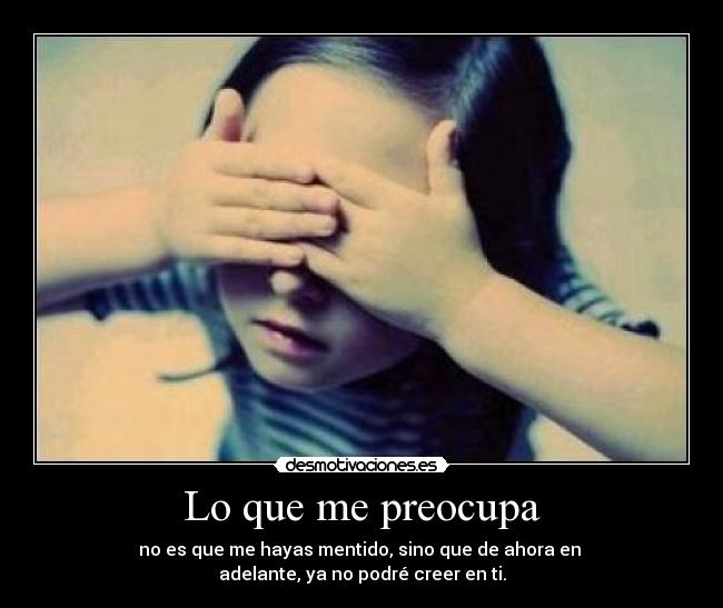 Lo que me preocupa -