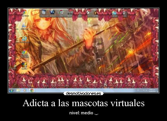 Adicta a las mascotas virtuales - nivel: medio ._.