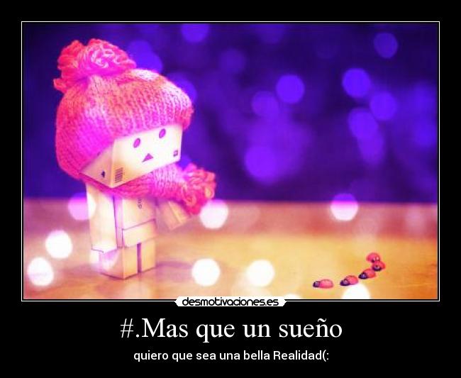 #.Mas que un sueño -