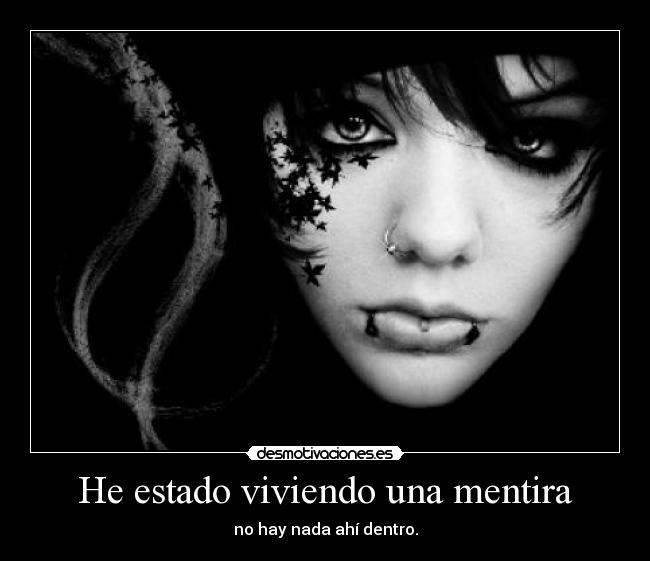 carteles mentira ive living lie theres nothing inside desmotivaciones
