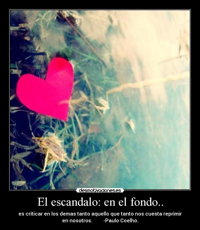 El escandalo: en el fondo.. -