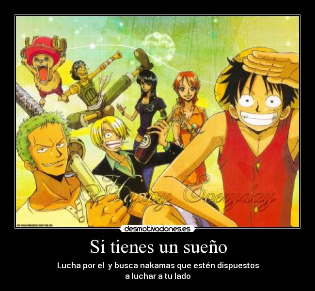 carteles anime one piece sueno luchar nakamas desmotivaciones