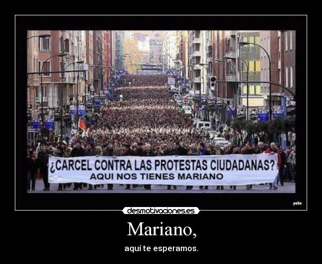 Mariano, - aquí te esperamos.