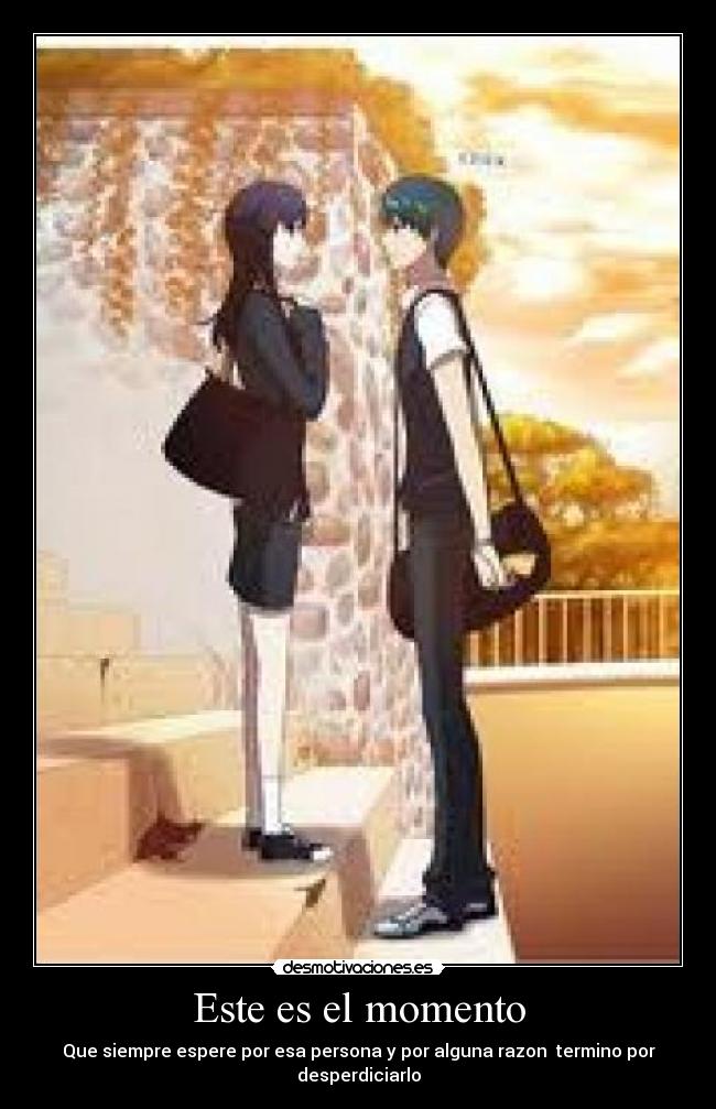 Este es el momento -