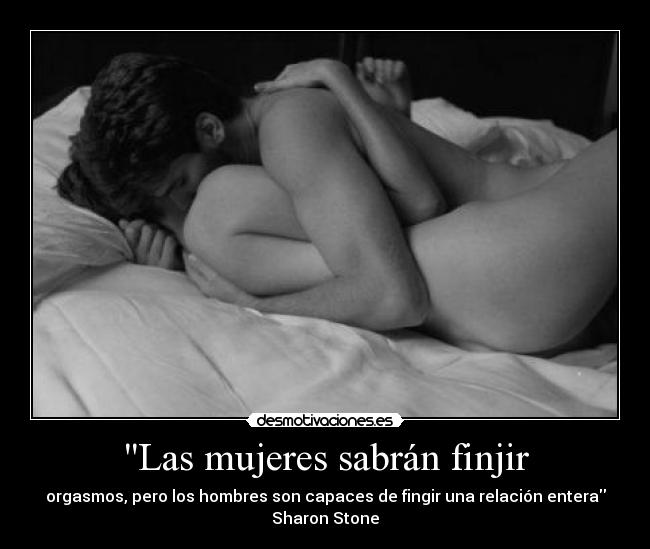 Las mujeres sabrán finjir - 