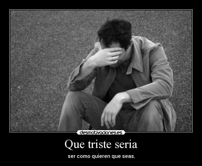 Que triste seria - 