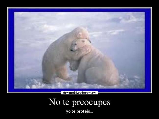 No te preocupes - 