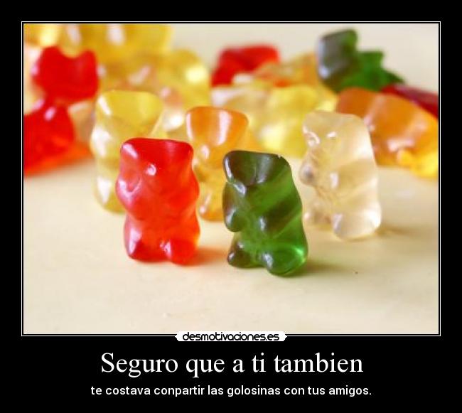 Seguro que a ti tambien -