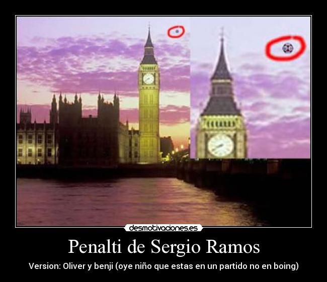 Penalti de Sergio Ramos - Version: Oliver y benji (oye niño que estas en un partido no en boing)
