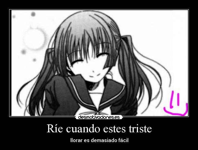 Ríe cuando estes triste - 