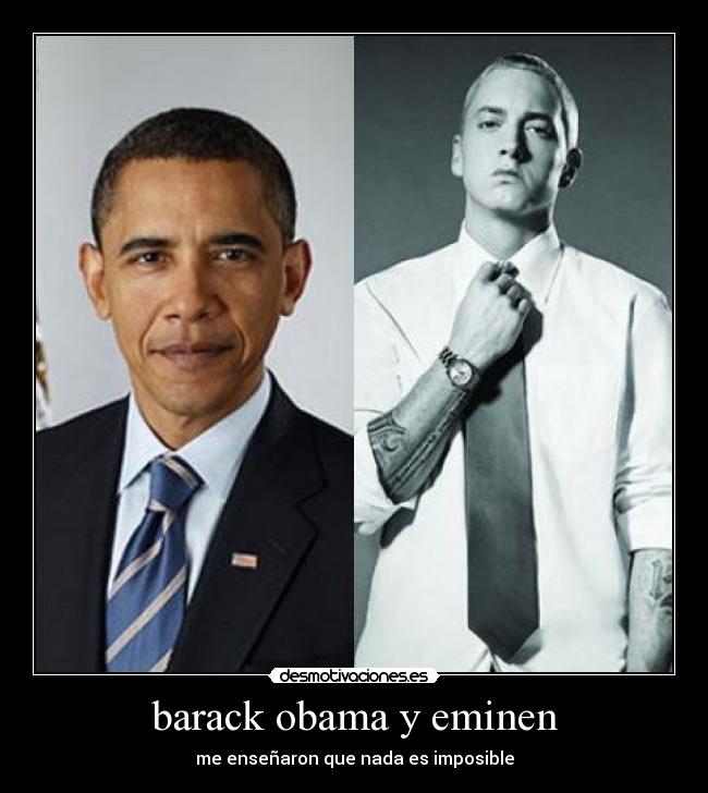 barack obama y eminen - me enseñaron que nada es imposible