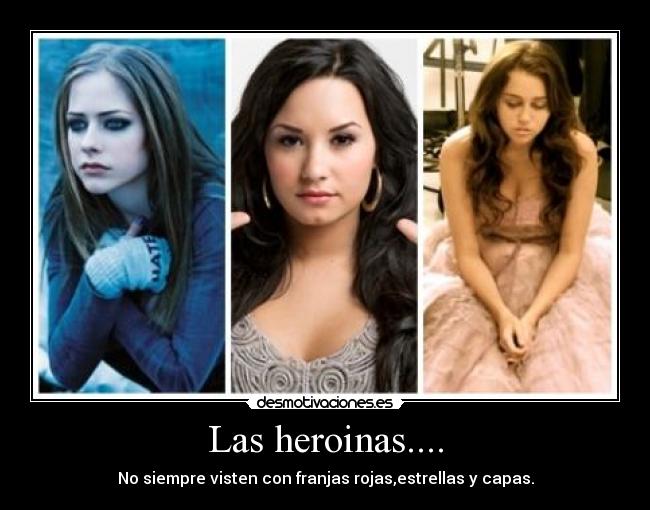 Las heroinas.... -