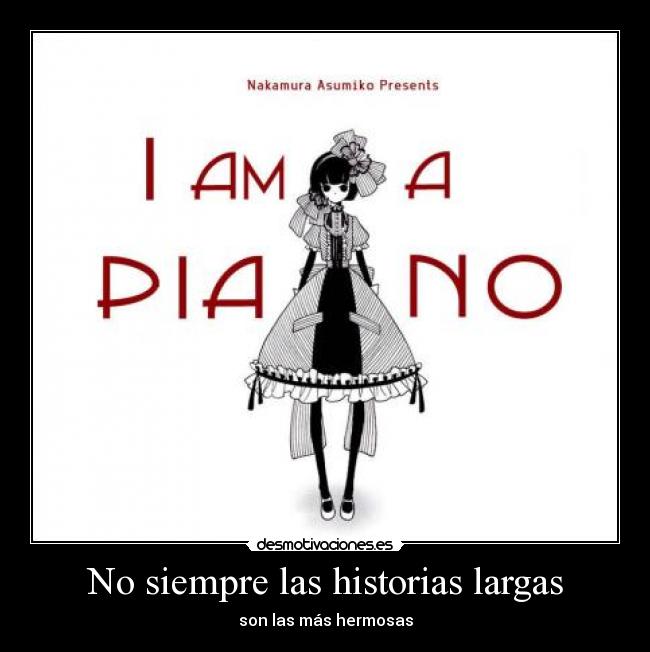 No siempre las historias largas -