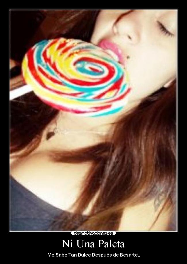 Ni Una Paleta -