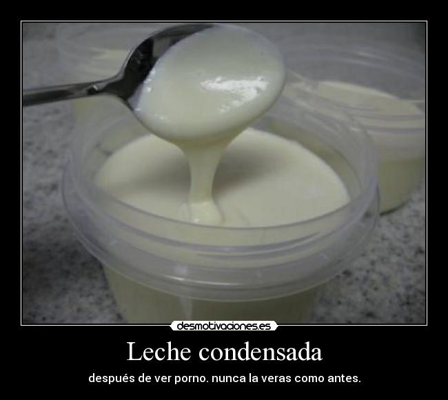 Leche condensada - después de ver porno. nunca la veras como antes.