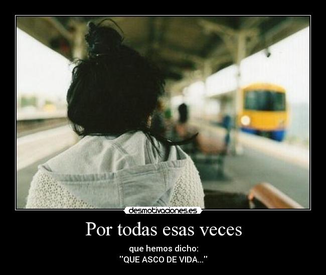 Por todas esas veces -